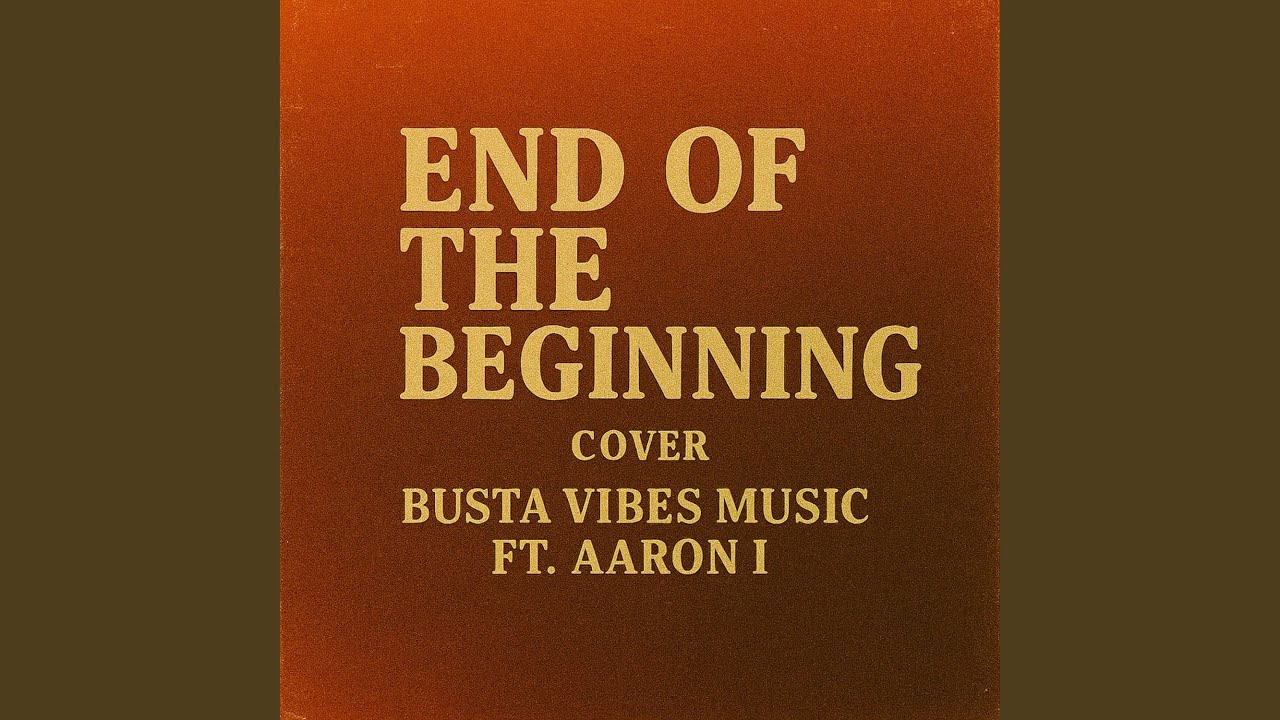 End Of The Beginning (feat. Aaron I.)