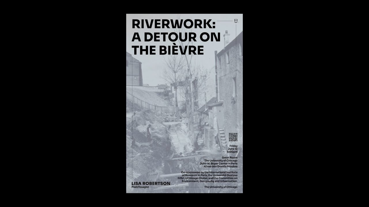 Lisa Robertson | A Detour on the Bièvre