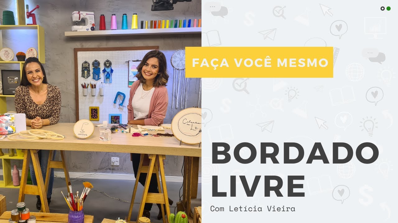 Arte Brasil na Web | Faça Você Mesmo: Bordado com Letícia Vieira