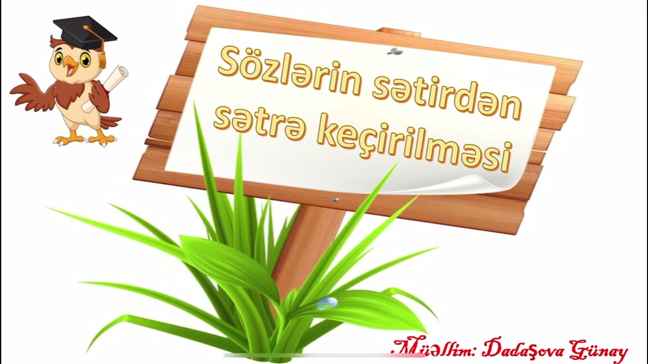 Sözlərin sətirdən sətrə keçirilməsi 2ci sinif