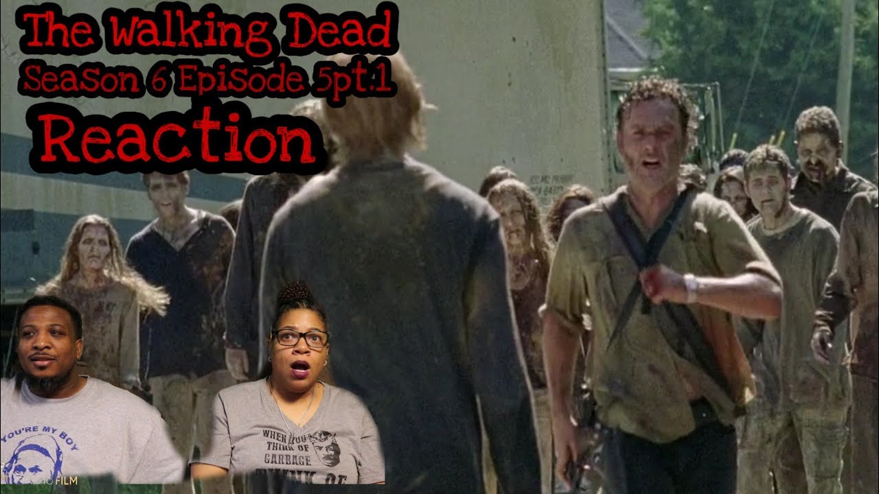 The Walking Dead | REACTION - Season 6 Episode 5 pt.1 