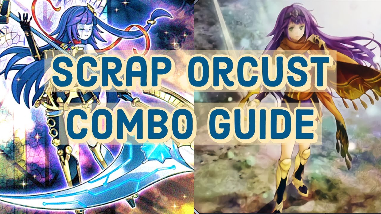 Scrap Orcust Combo Guide (April 2020)