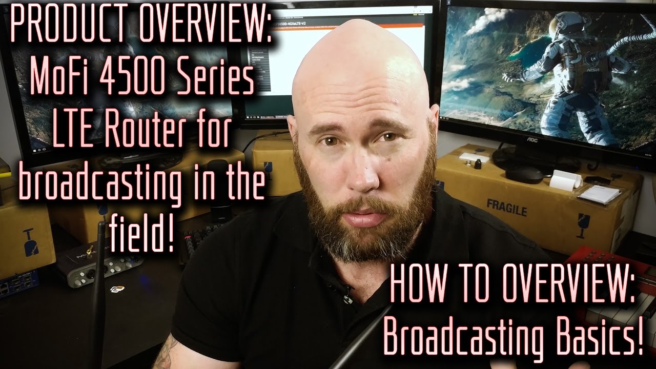 How To: Internet Broadcasting Basics Overview | MoFi 4500 Series LTE Router | The Stream 01