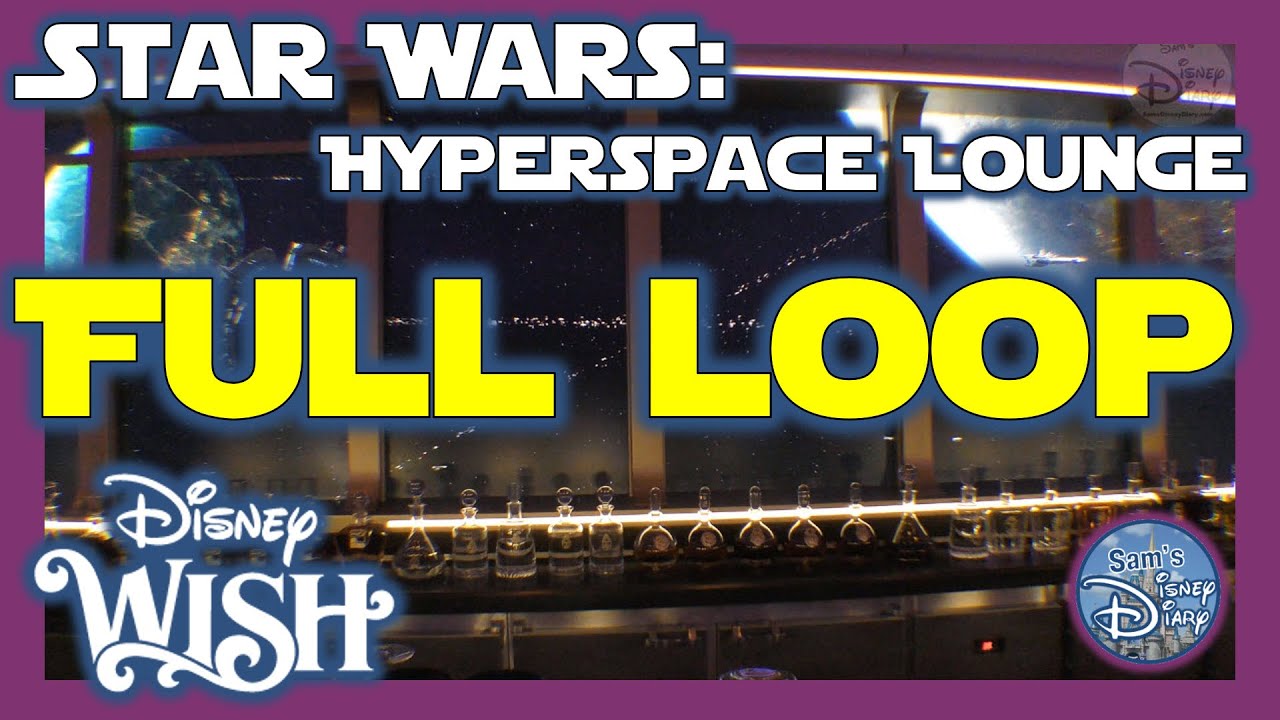 Disney Wish | Star Wars Hyperspace Lounge | Full Loop | Disney Cruise Lines