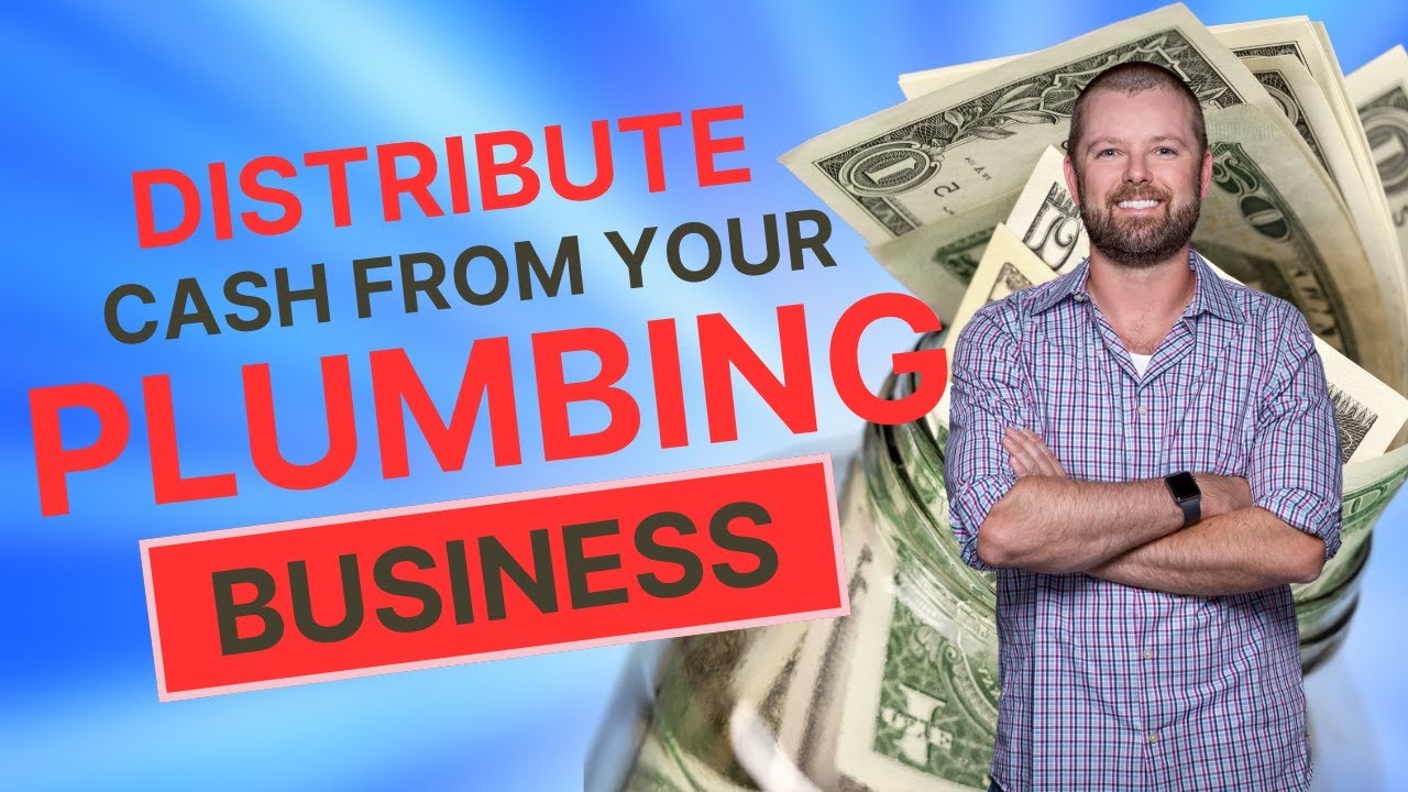 How & When to Distribute Cash From Your Plumbing Business