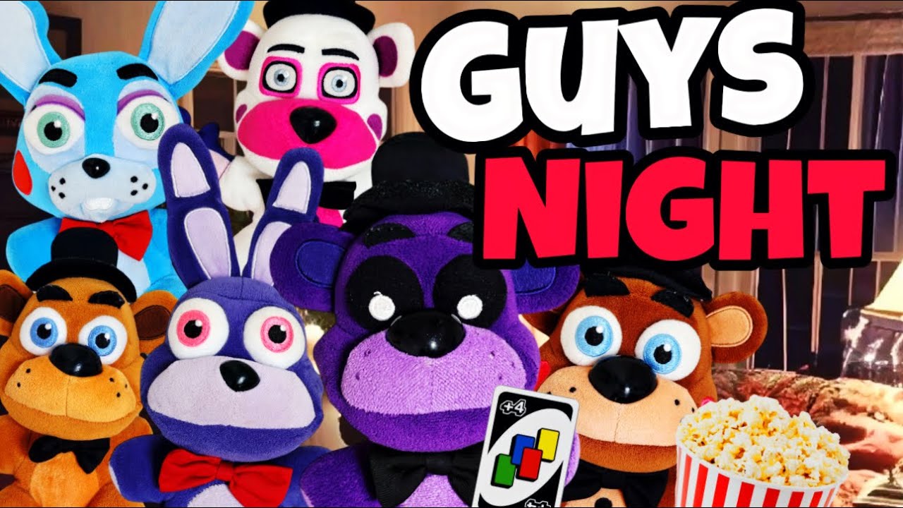 FNaF Plush - Мужской вечер!