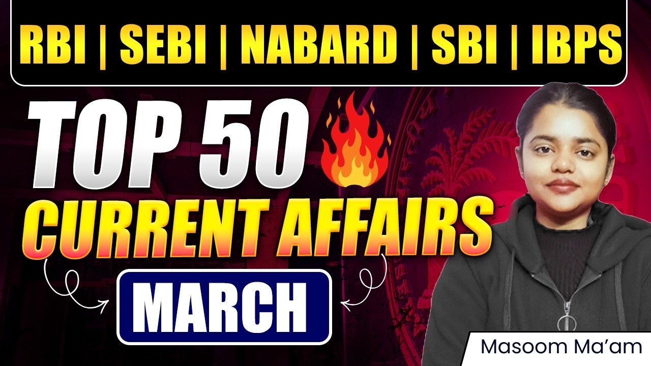 CA March 2026 MCQs | Current Affairs TOP 50 March MCQs | RBI Grade B 2026 | NABARD | IRDAI | IFSCA