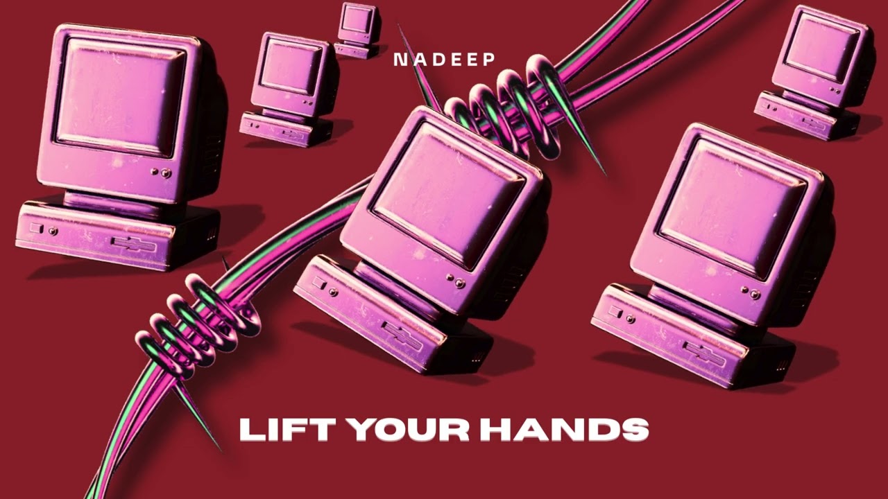 Nadeep - Lift Your Hands