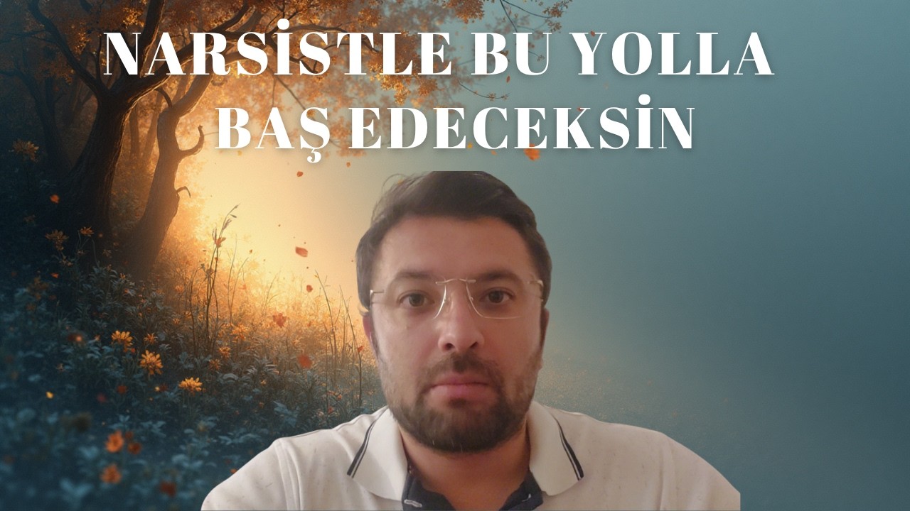 Bir Narsistle Bu Yolla Baş Edeceksin