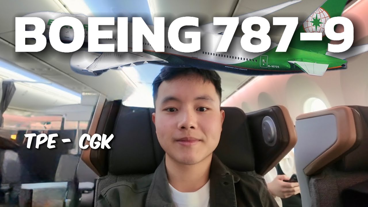 ✈️Terbang Pulang dari Taipei ke Jakarta! Armada Baru EVA Air Boeing 787-9