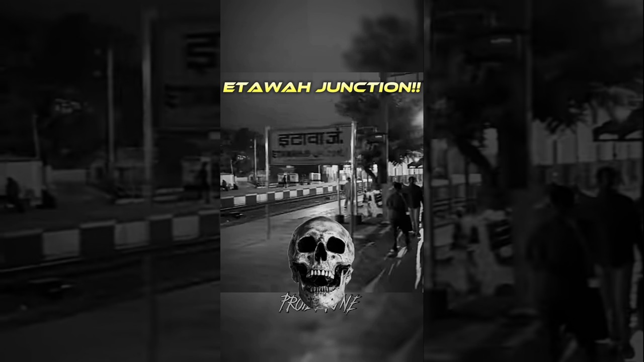 Normal *JUNCTION STATION* ☠️💀 ll #ETAWAH #JUNCTION
