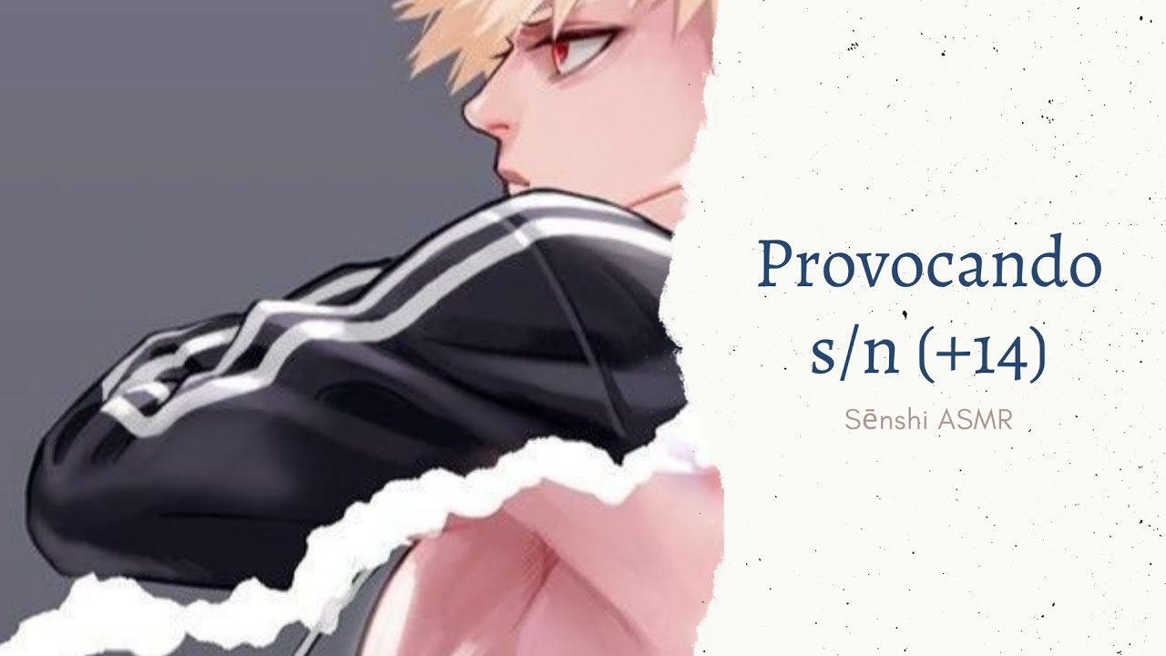 [ASMR] Provocando S/n (+14) [Beijos]..[Intenso]