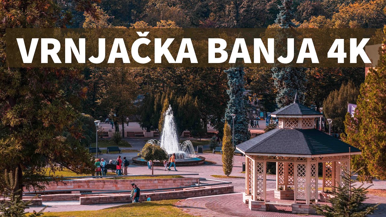VRNJAČKA BANJA 4K