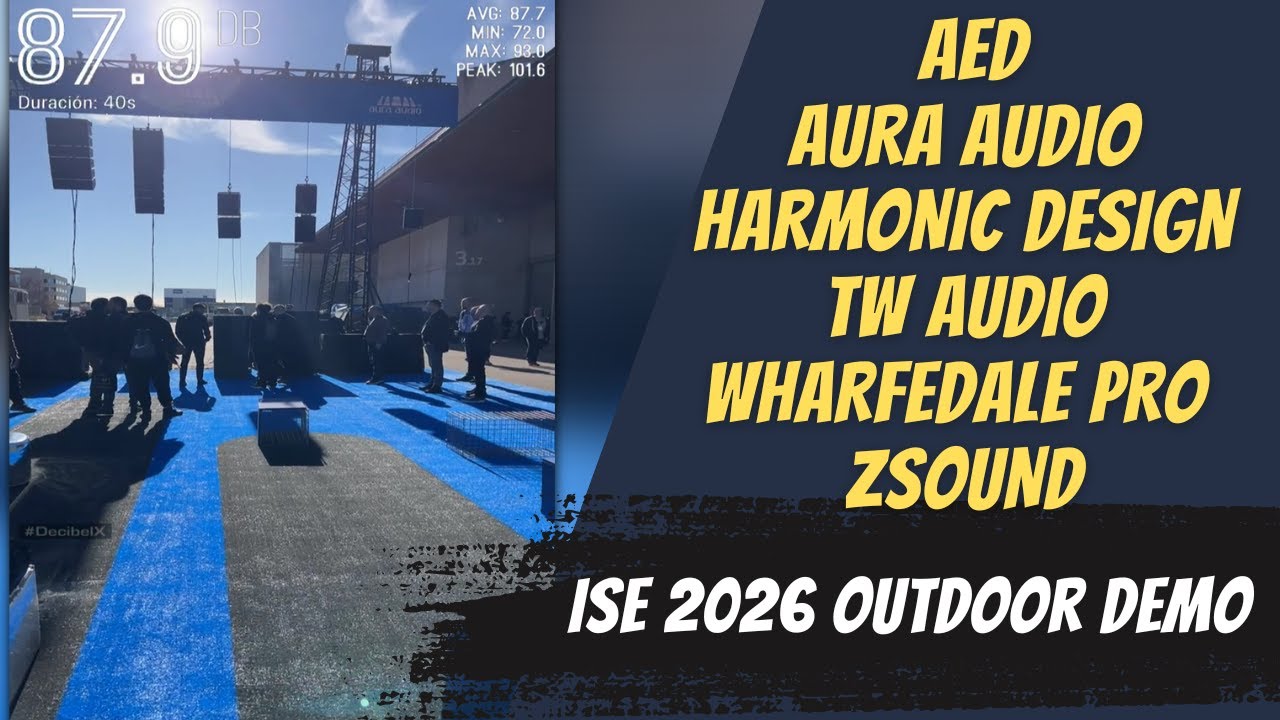 As&iacute; suenan AED, Aura Audio, Harmonic Design, TW Audio, Wharfedale Pro  ZSOUND  ISE 2026 Outdoor Demo