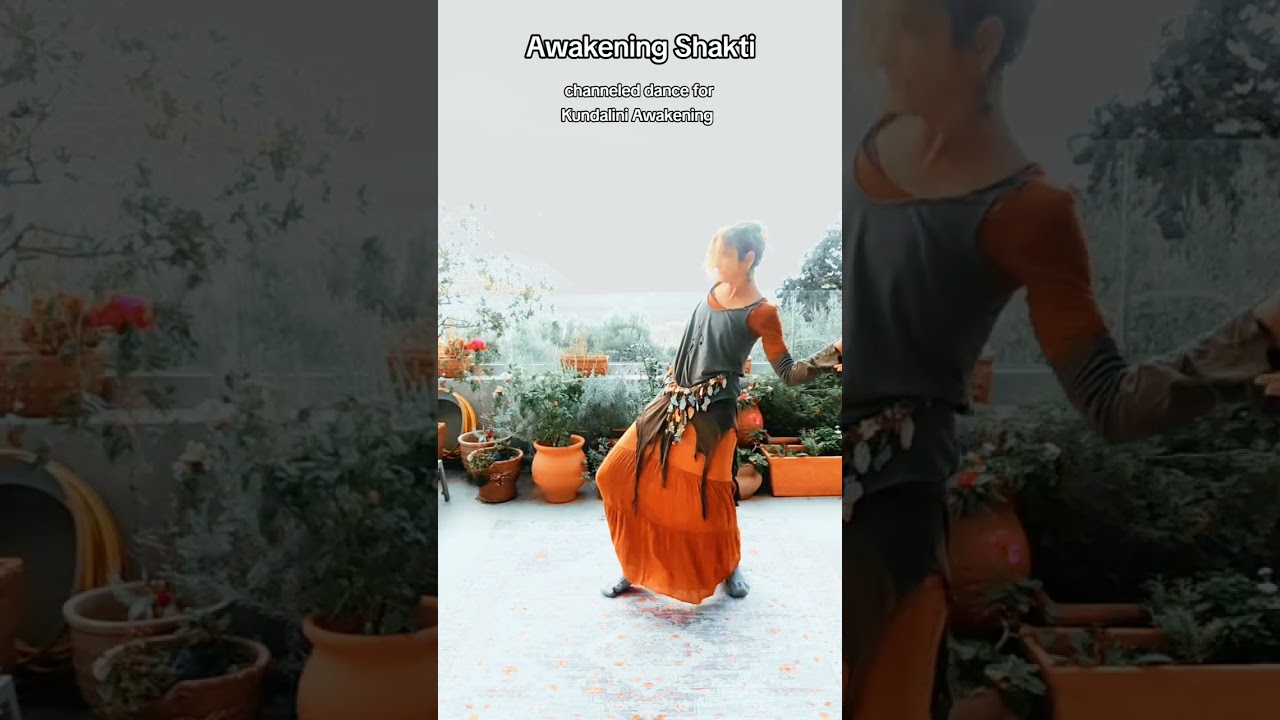 Kundalini Erweckung - Awakening Shakti - channeled dance 