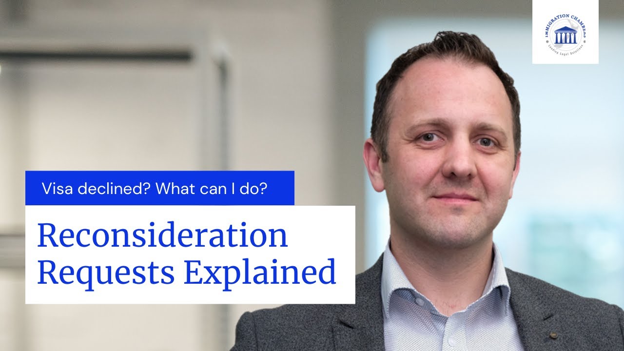 Visa Reconsideration Requests Explained