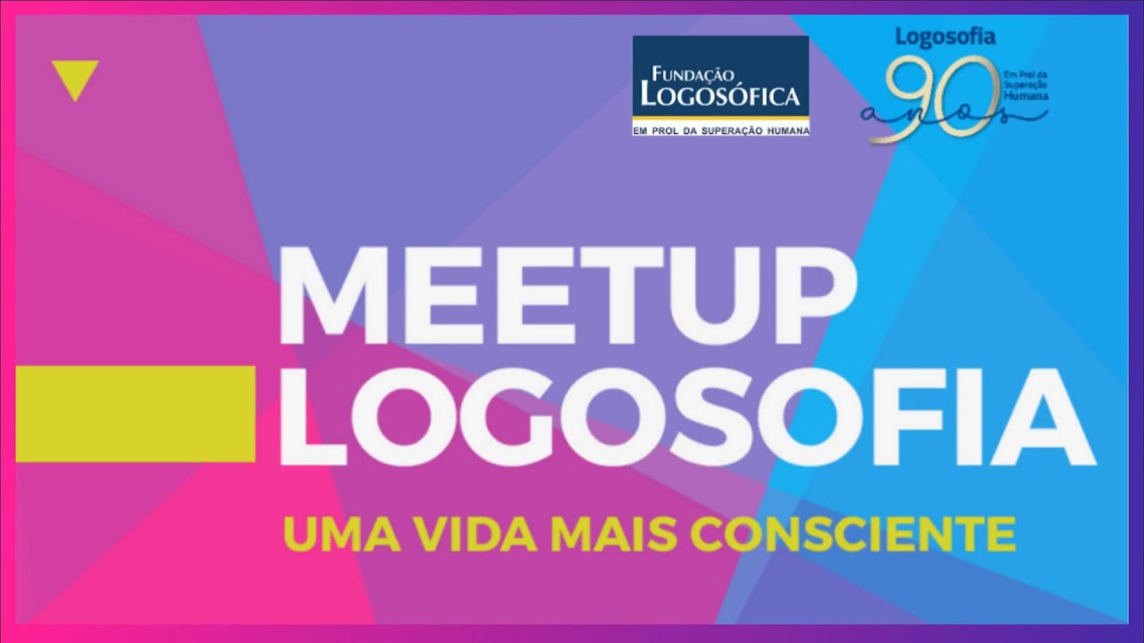 Meetup de Logosofia - Uma vida mais consciente