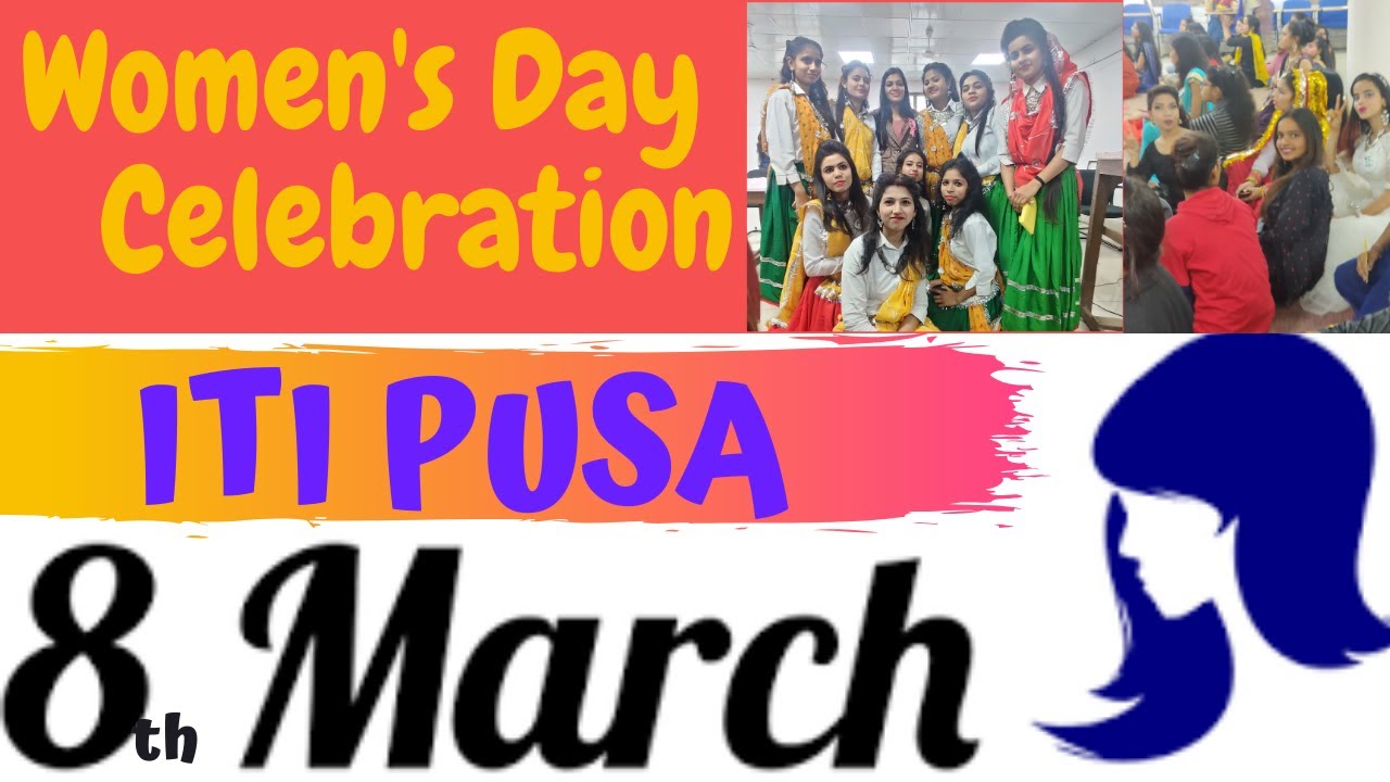 Women's Day Celebration at ITI PUSA on 8th March 2020