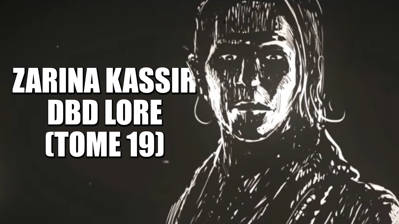 Zarina Kassir | Dead by Daylight Lore from Tome 19: Splendor