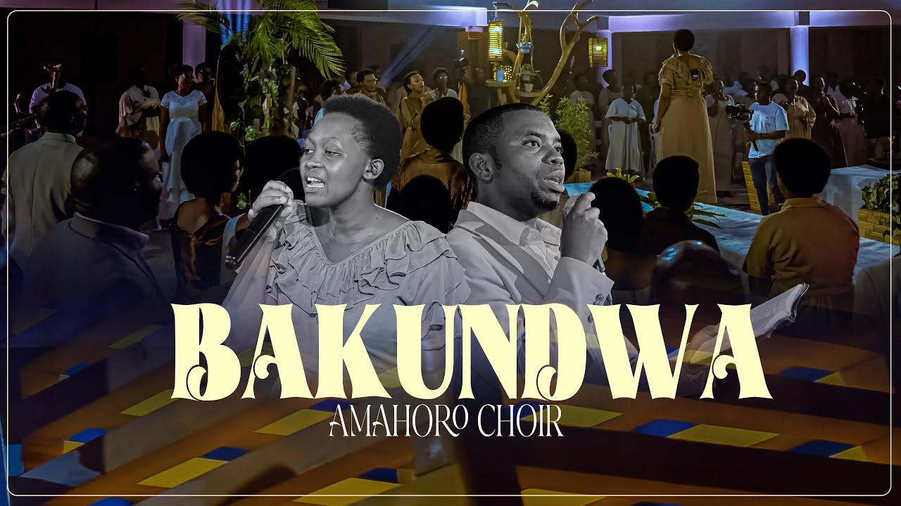 BAKUNDWA BY AMAHORO CHOIR (ADEPR REMERA)