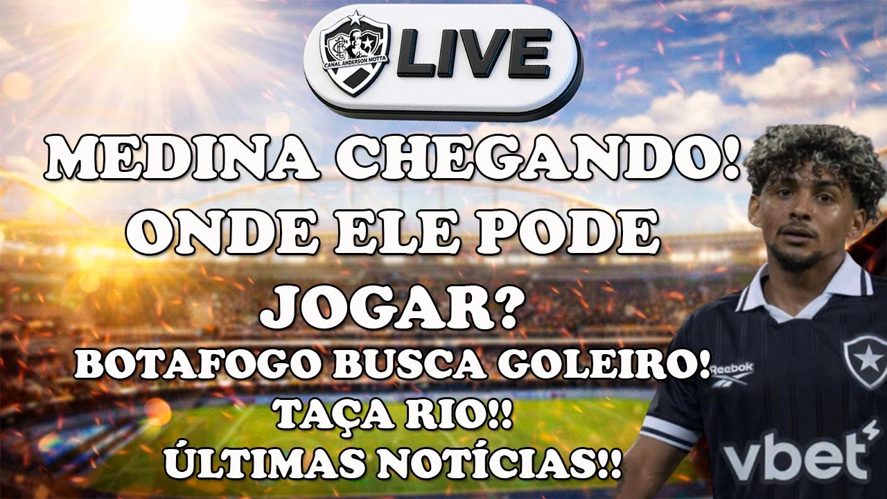 LIVE ALVINEGRA RAIZ - ONDE MEDINA PODERÁ JOGAR?GOLEIRO EM PAUTA!TAÇA RIO!ÚLTIMAS NOTÍCIAS DO FOGÃO