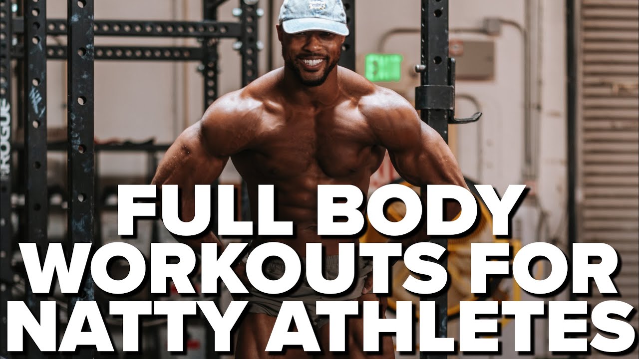 Are Full Body Workouts Best For Natural Athletes?