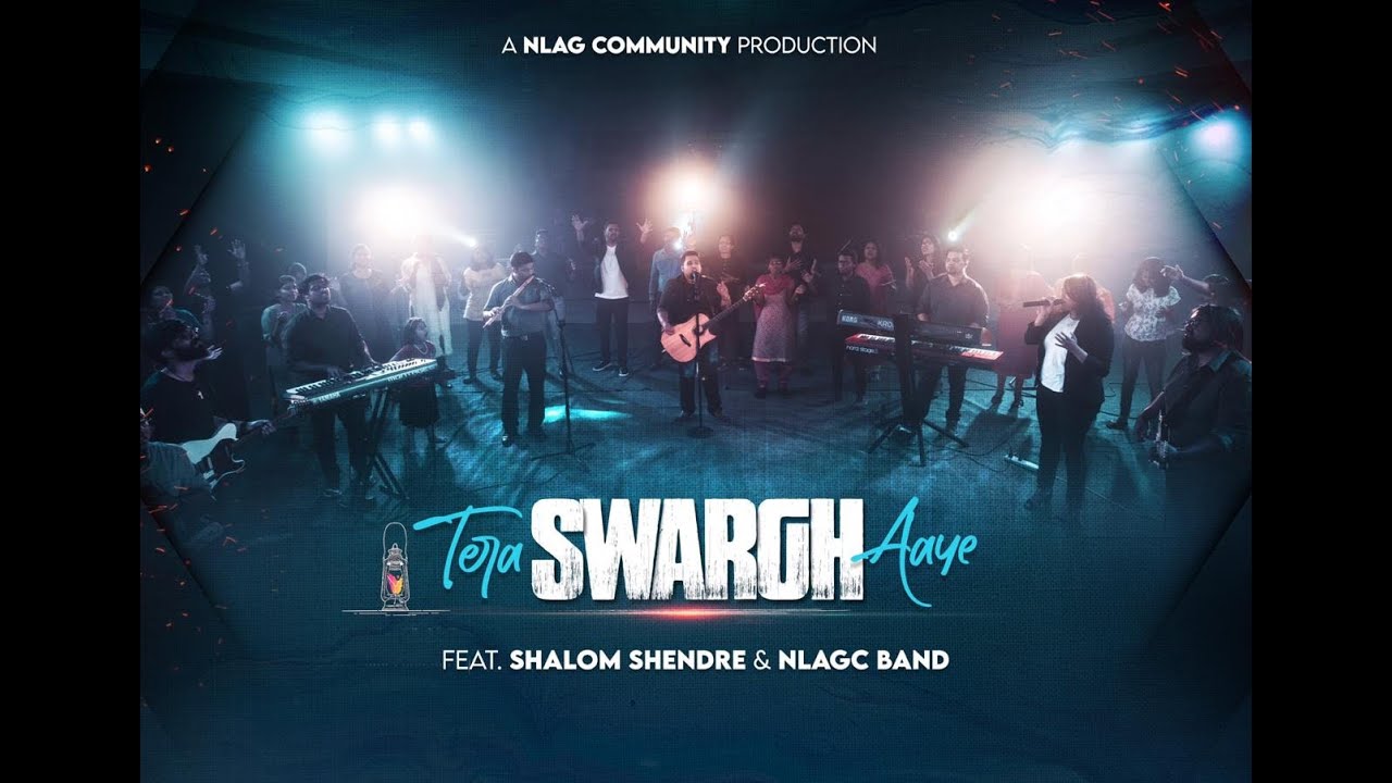 Tera Swargh Aaye ( तेरा स्वर्ग आए ) Official Video | Feat. Shalom Shendre & NLAGC Band
