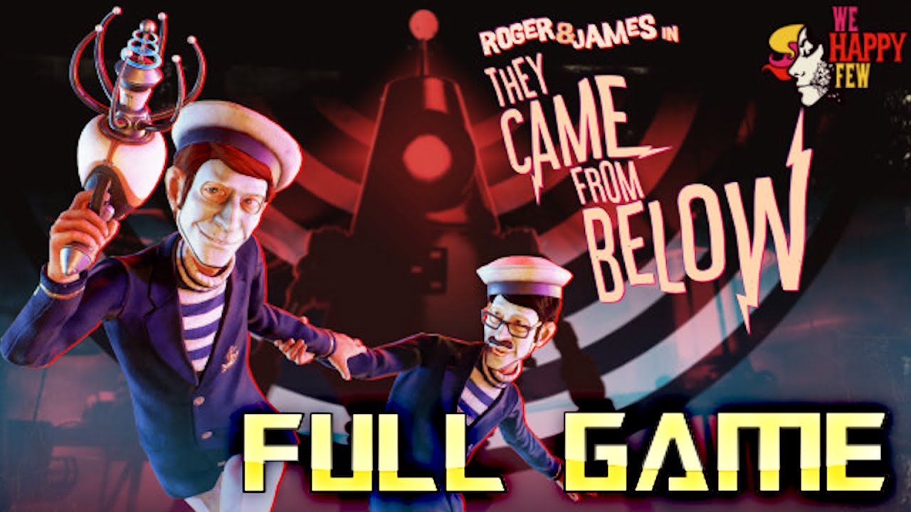 WE HAPPY FEW - THEY CAME FROM BELOW | Full Game Walkthrough | No Commentary