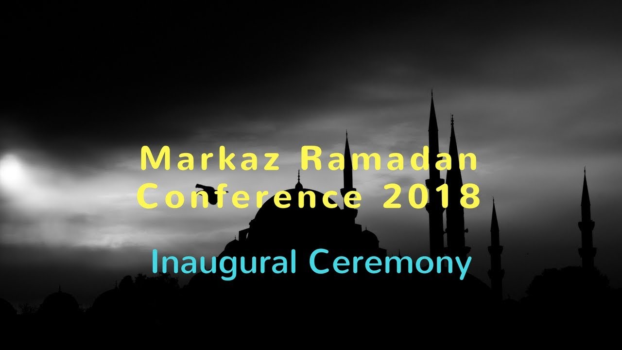 Markaz Ramadan Conference l Inaugural Ceremony