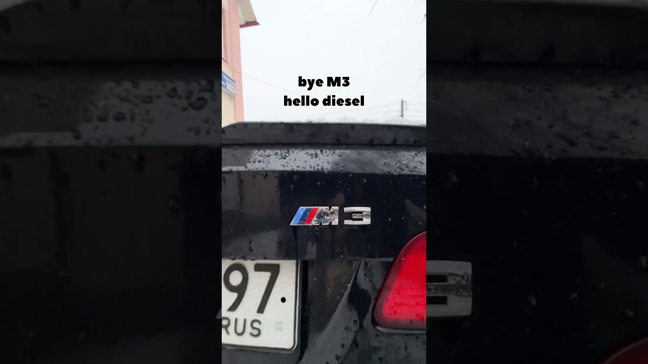 M3 bye, hello diesel 