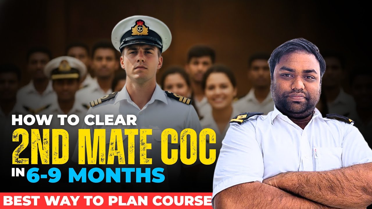 How to Clear 2nd Mate COC in 6-9 Months | Best Way to Plan Course | Merchant Navy 2nd Mate Courses 