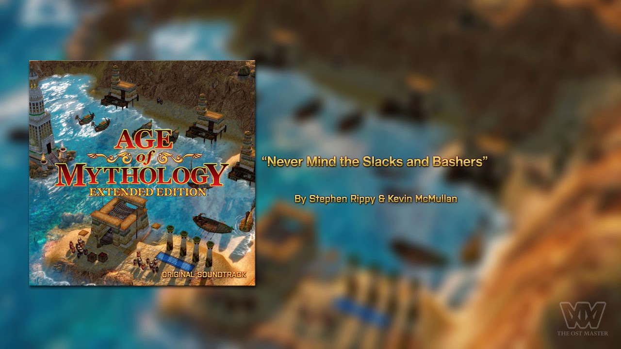 Age of Mythology OST - Never Mind the Slacks and Bashers [Extended]