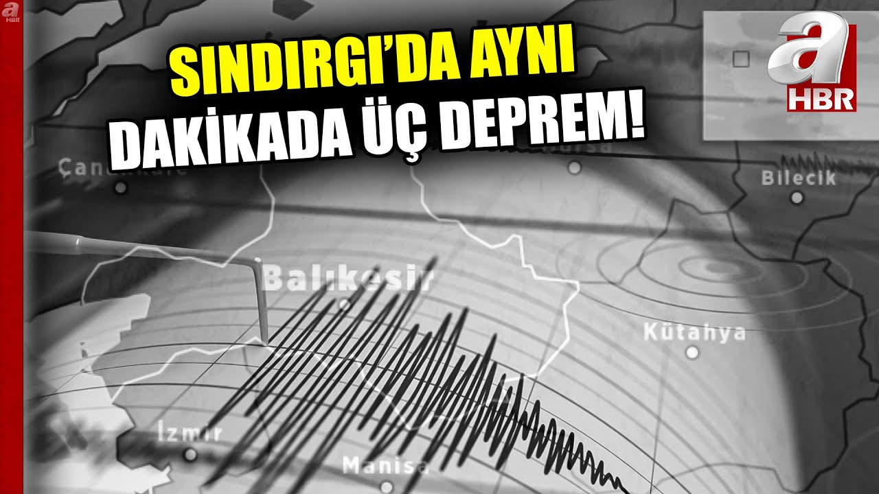 Balıkesir Sındırgı'da Deprem Hareketliliği... Aynı Dakikada Üç Deprem! | A Haber