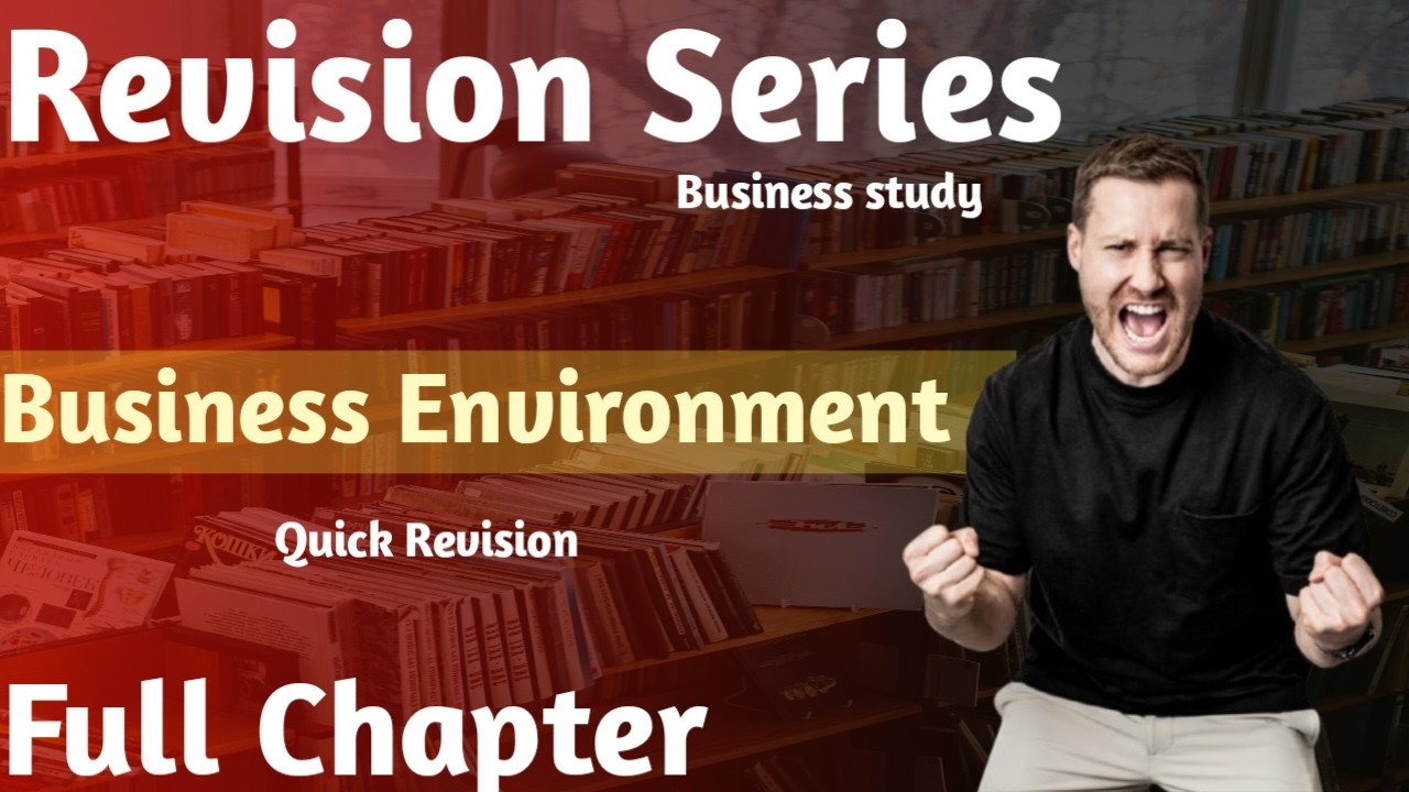 Business Environment | Full Chapter Revision | Class 12 Business Studies | Revision Series