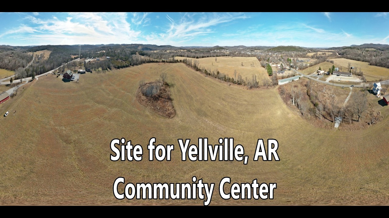 Aerial Views of Site for Yellville Community Center: Video, 360, and Map