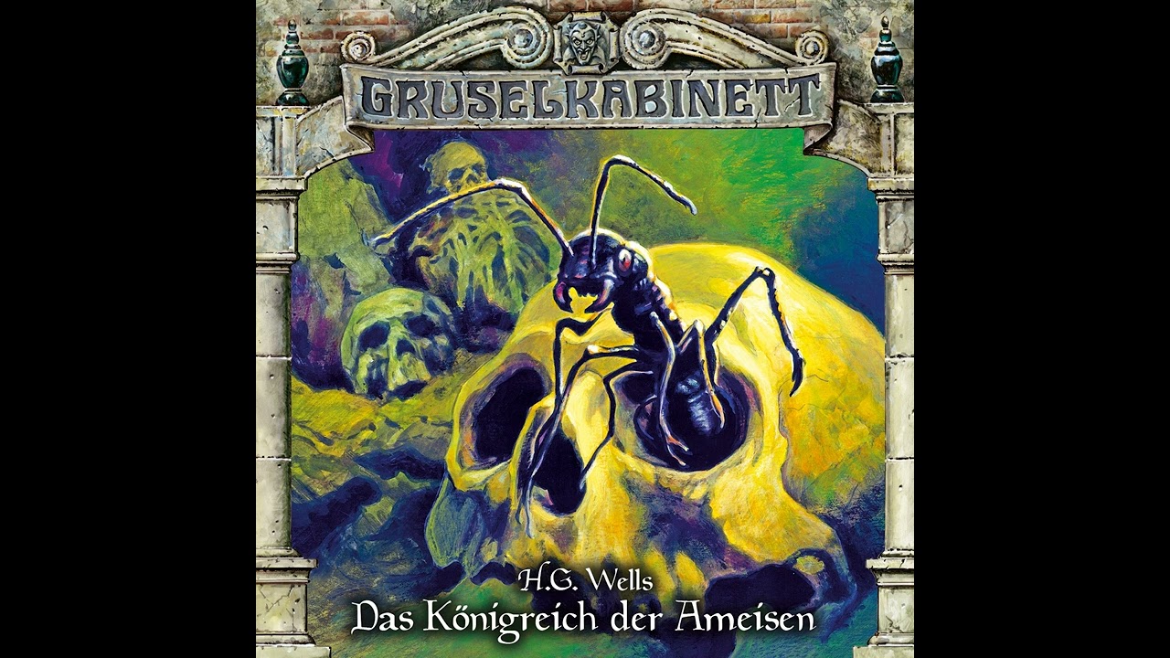 Gruselkabinett - Folge 136: Das Königreich der Ameisen (Komplettes Hörspiel)