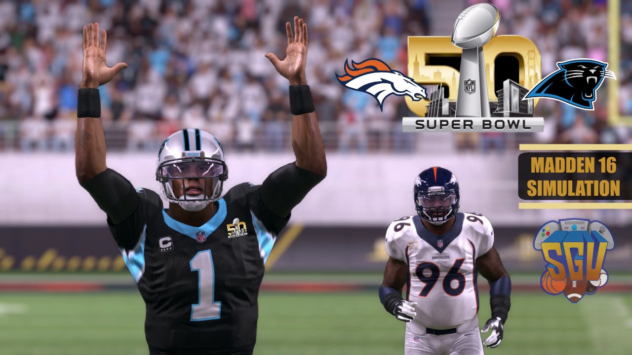 Madden 16 (Xbox One): Super Bowl 50 Simulation - Carolina Panthers vs Denver Broncos