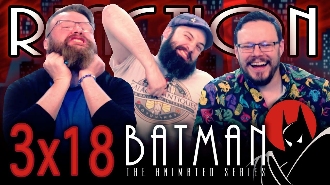 Batman: The Animated Series 3x18 REACTION!! 