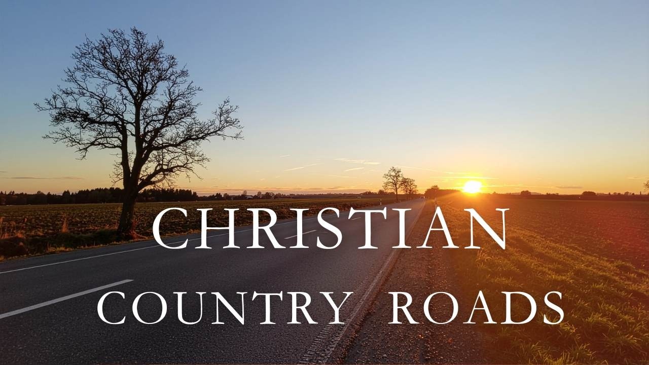 CHRISTIAN COUNTRY ROADS