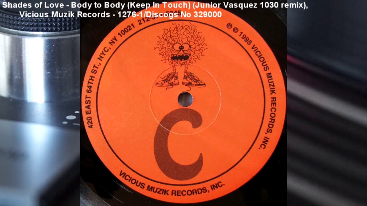 Shades of Love - Body to Body (Keep In Touch) (Junior Vasquez 1030 remix) (1995)