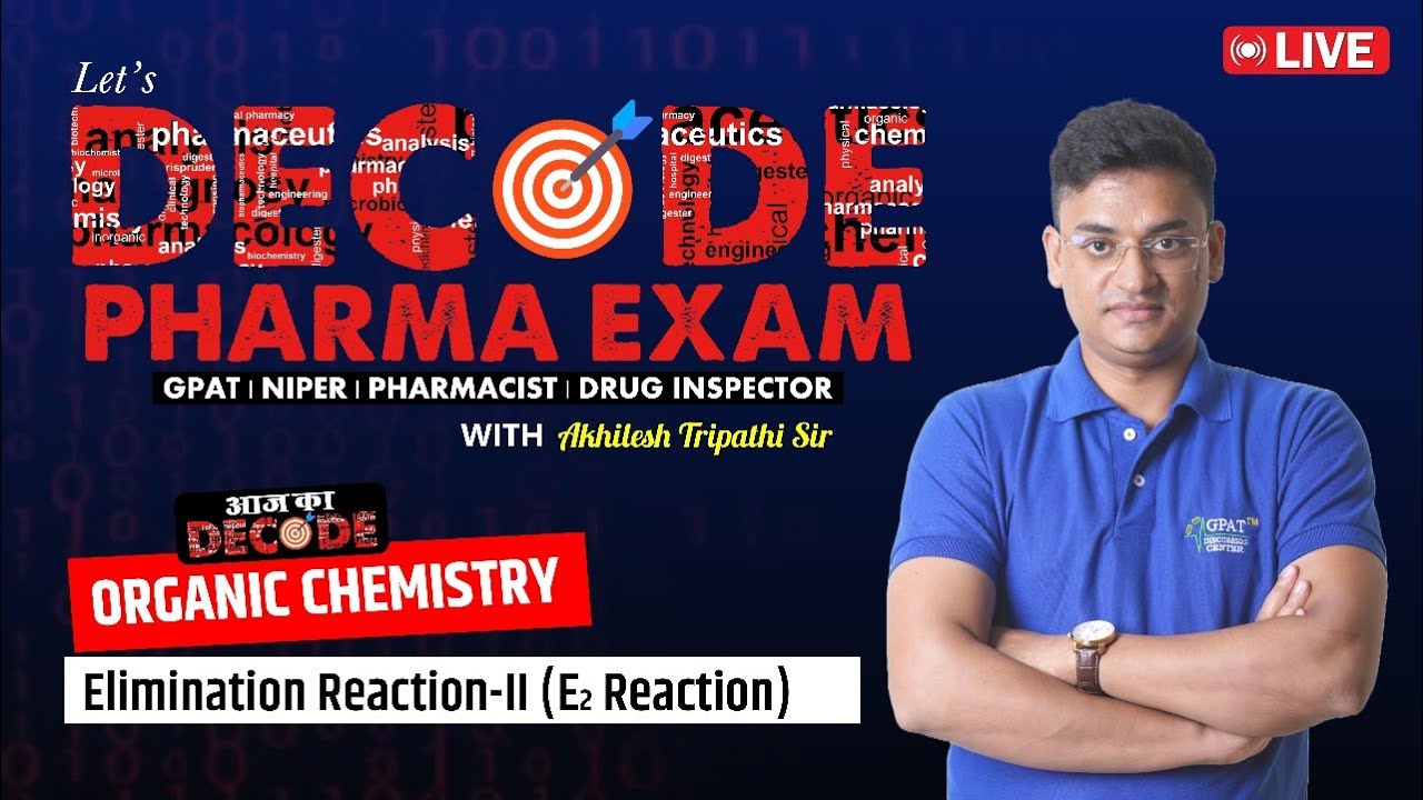 L-63 | ORGANIC CHEMISTRY–Elimination Reaction- II | Decode Pharma Exam 