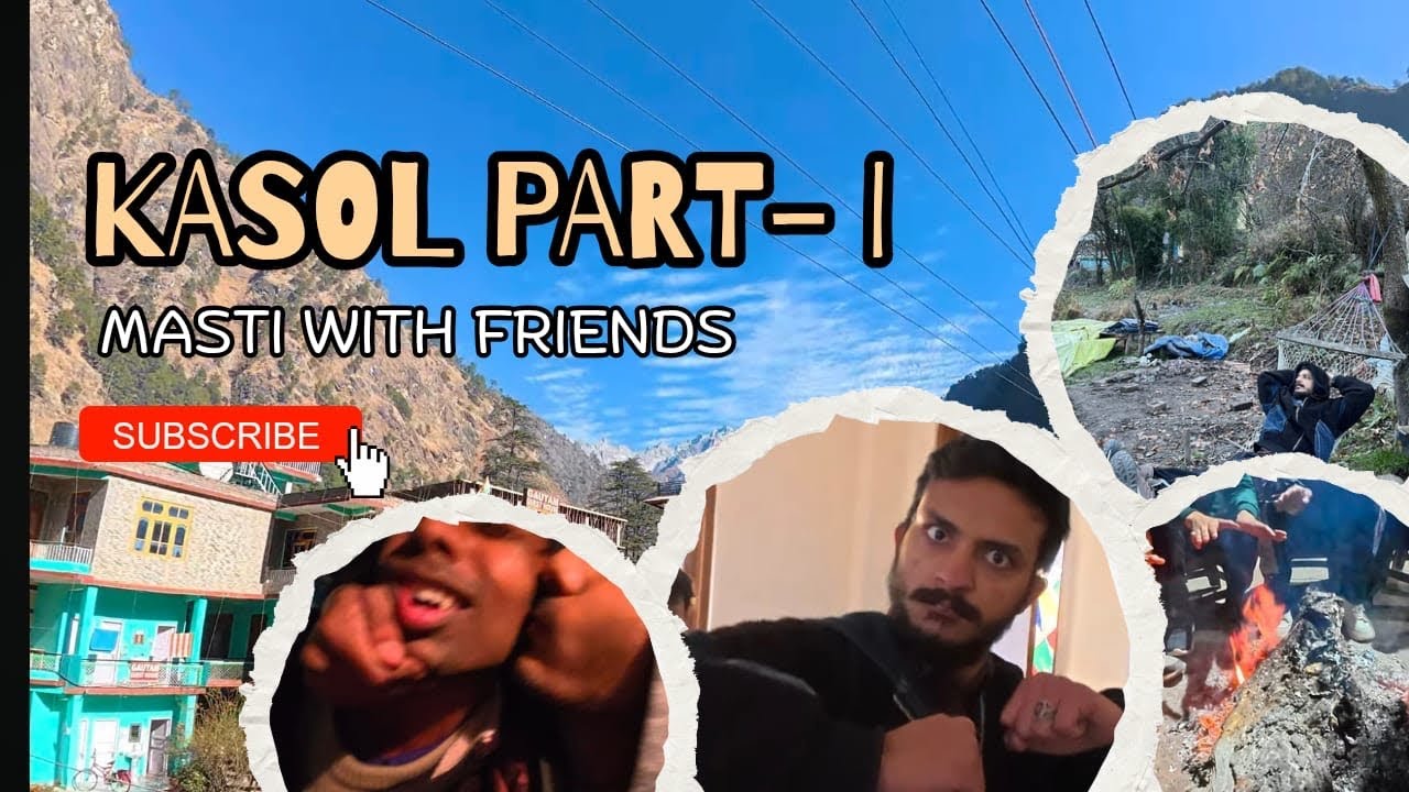 Kasol Trip With My Friend | Real Travel Story (Part -I)