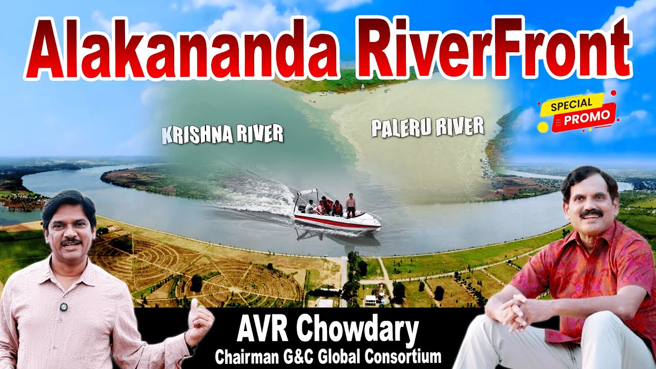 Special Promo Alakananda RiverFront Best Investment 2 Capitals Amaravati & Hyderabad | AVR Chowdary