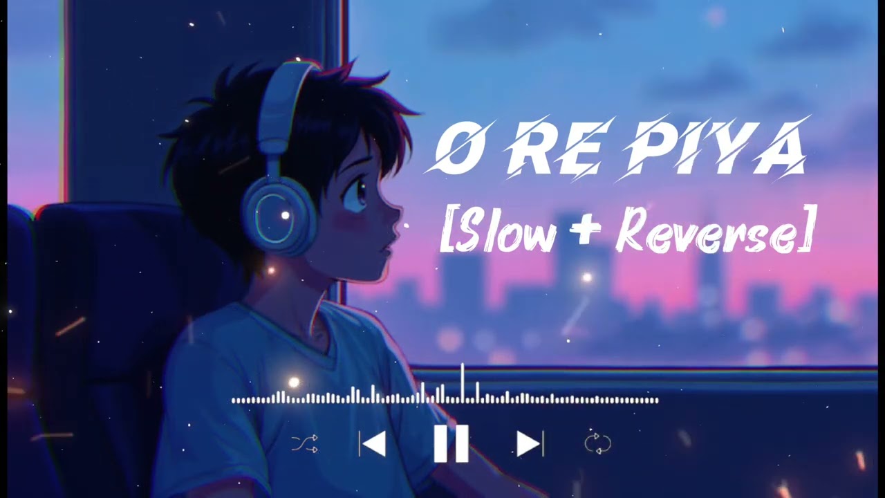 O Re PIYA 🫀❤️‍🩹 [ slow + reverse ] RD Music official #mindrelaxsong #lovesong #orepiyasong #music 