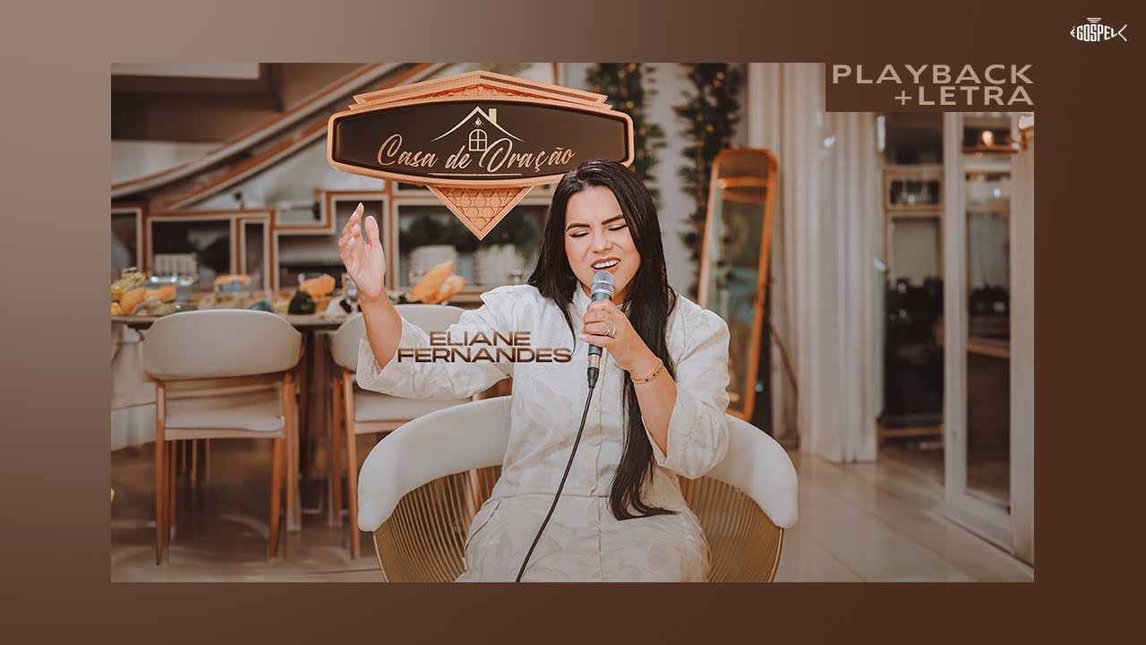 Eliane Fernandes - Casa de Oração | Playback Com Letra