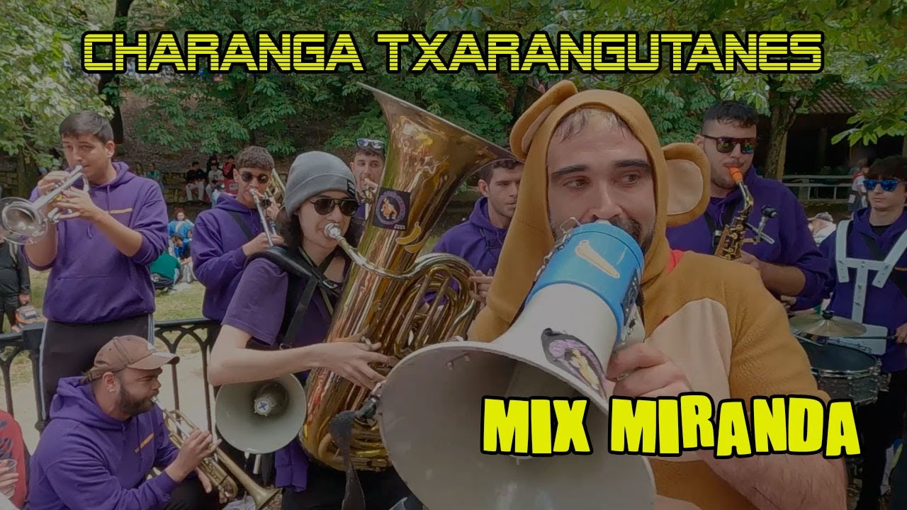 Charanga Txarangutanes - MIX MIRANDA - #SanJuandelMonte2024