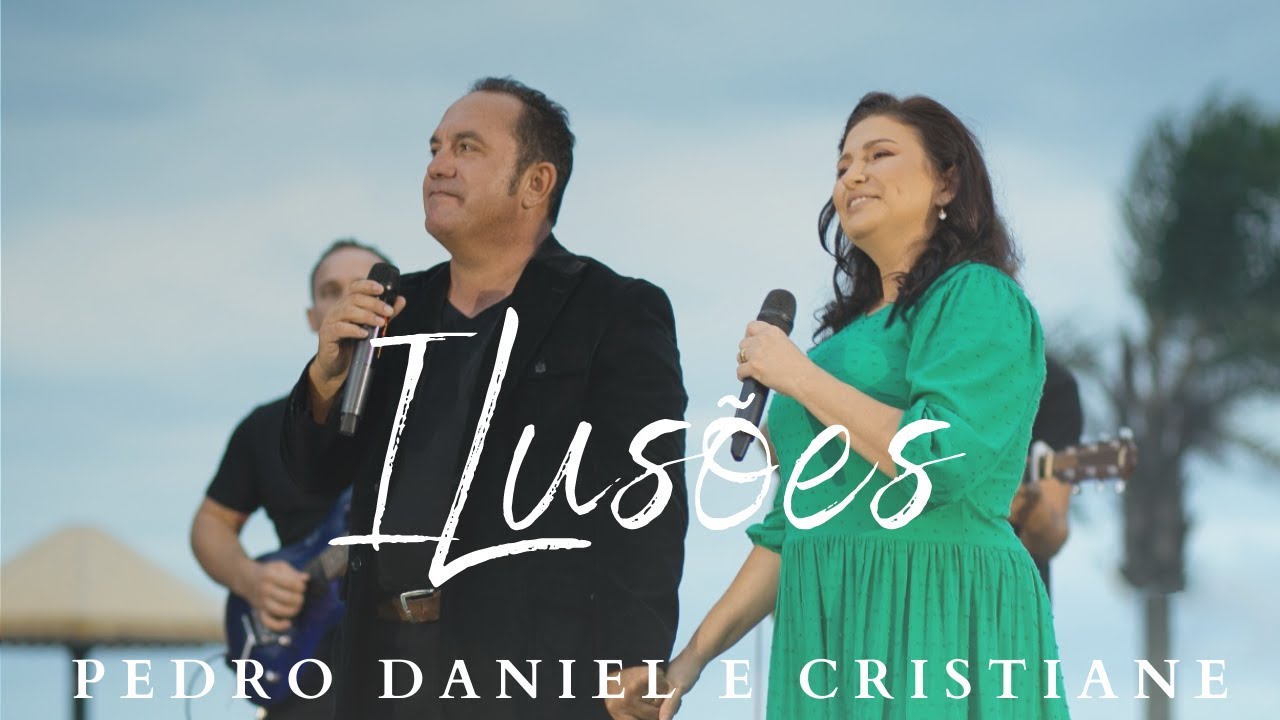Ilusões - Pedro Daniel & Cristiane - Live Concert 2021