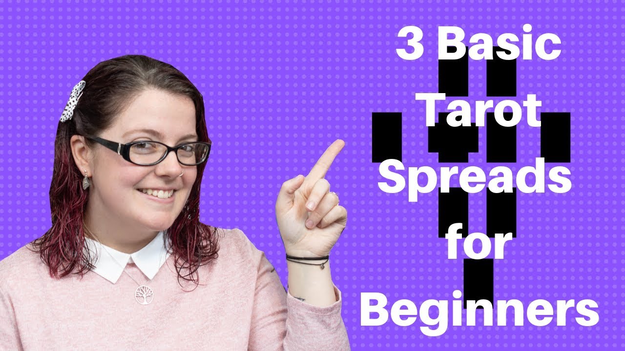 3 Basic Tarot Spreads For Beginners + Bonus