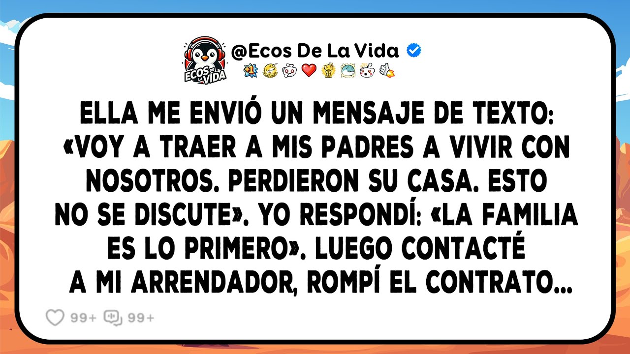 Ella Me Envió Un Mensaje De Texto: «Voy A Traer A Mis Padres A Vivir Con Nosotros...