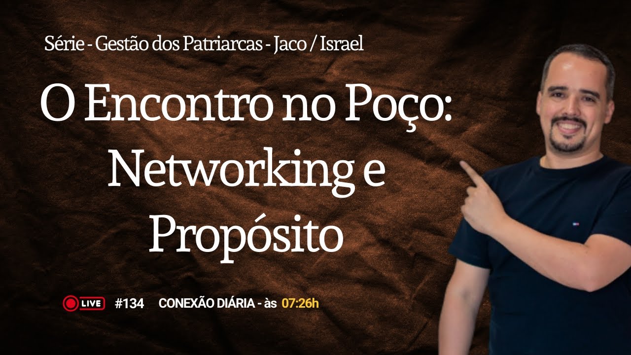 O Encontro no Poço: Networking e Propósito | Conexão Diária #134 | Diego Reis
